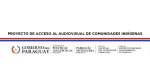 SPL e INAP lanzan el Proyecto de Acceso al Audiovisual para Comunidades Indígenas